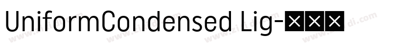 UniformCondensed Lig字体转换